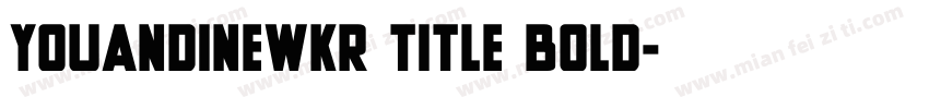 YouandiNewKr Title Bold字体转换